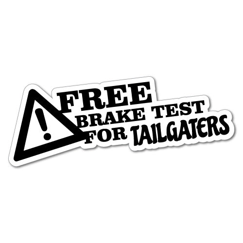 Free Brake Test For Tailgaters Sticker