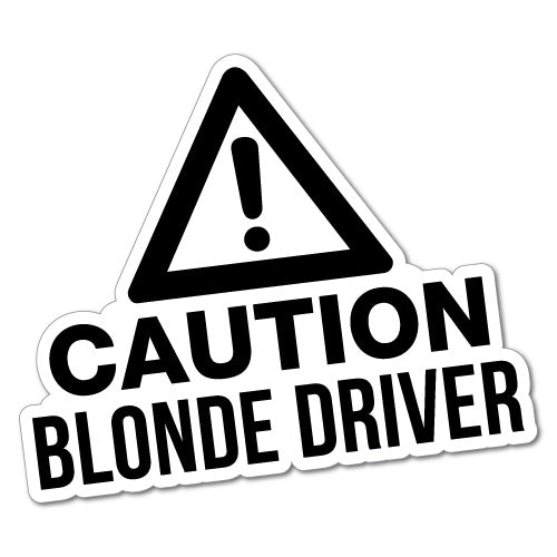 Caution Blonde Driver Sticker