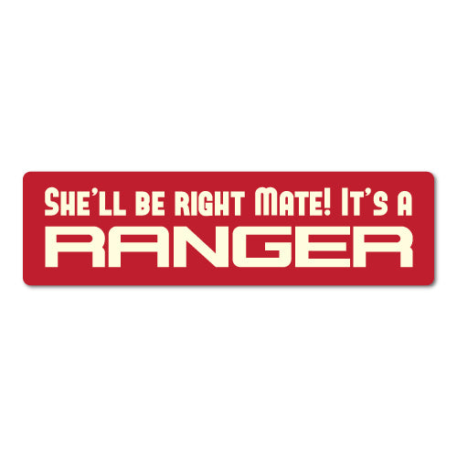 She'Ll Be Right It's A Ranger Sticker
