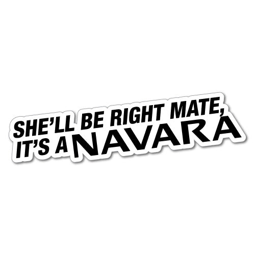 She'Ll Be Right It's A Navara Sticker