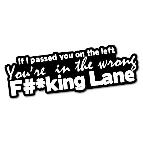 If I Passed You On The Left Lane Sticker