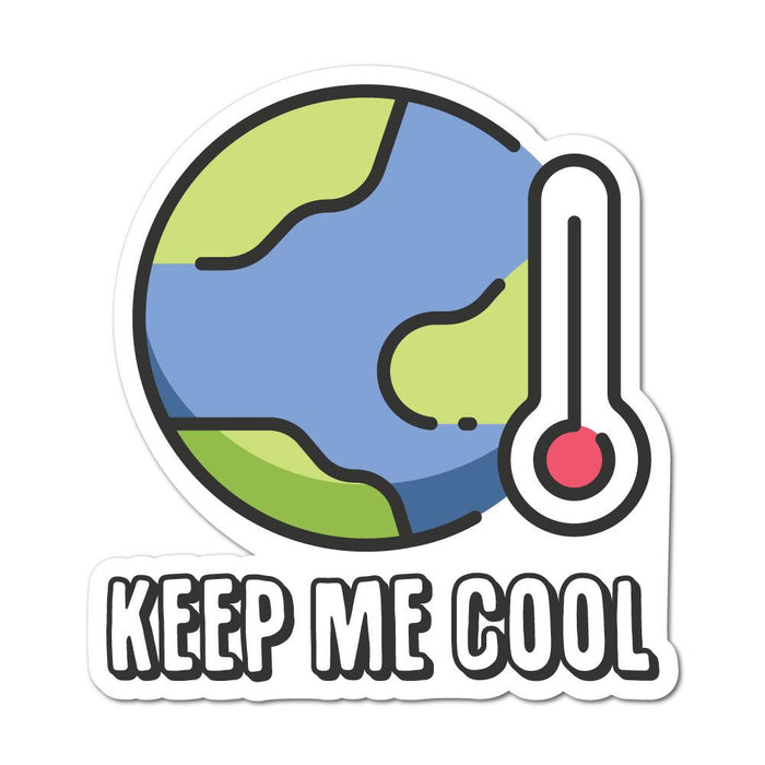 Keep Me Cool Earth Sticker Decal
