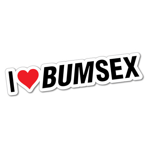 I Heart Bum Sex Sticker