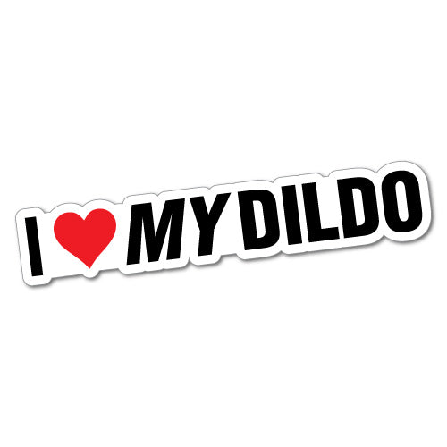 I Heart My Dildo Sticker