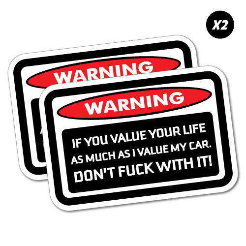 Warning Value Your Life Sticker