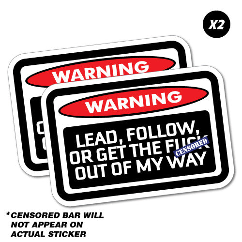 Warning Lead Follow Or Gtfo Sticker | Warning Signs Stickers - Sticker ...