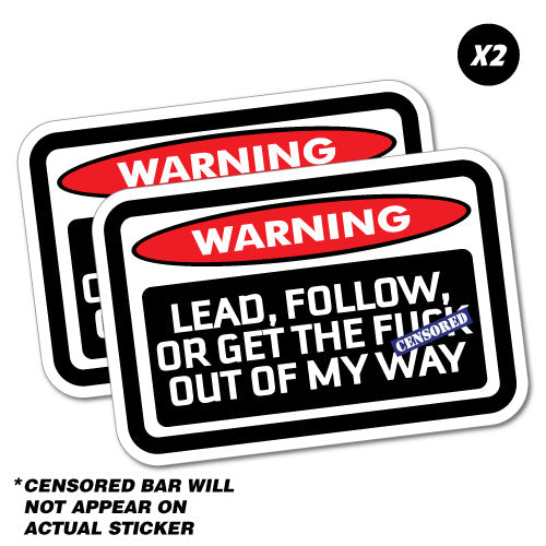 Warning Lead Follow Or Gtfo Sticker
