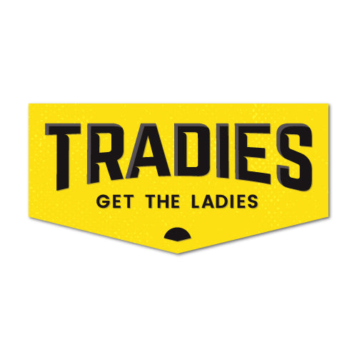 Tradies Get The Ladies Shield Sticker