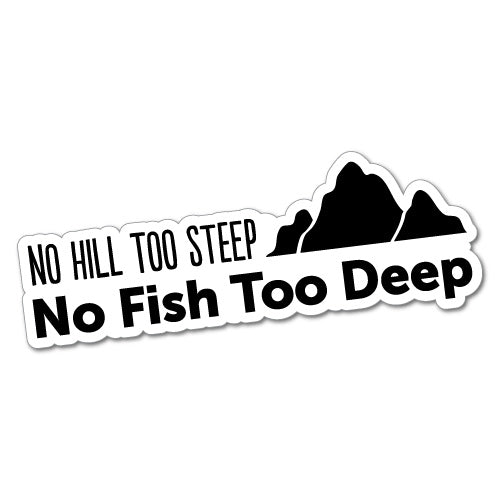 No Hill No Fish Sticker