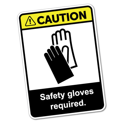 Caution Safety Gloves Required Sticker