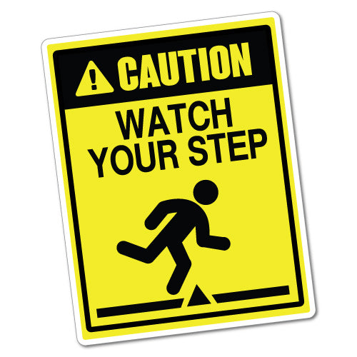 Caution Watch Your Step Sticker