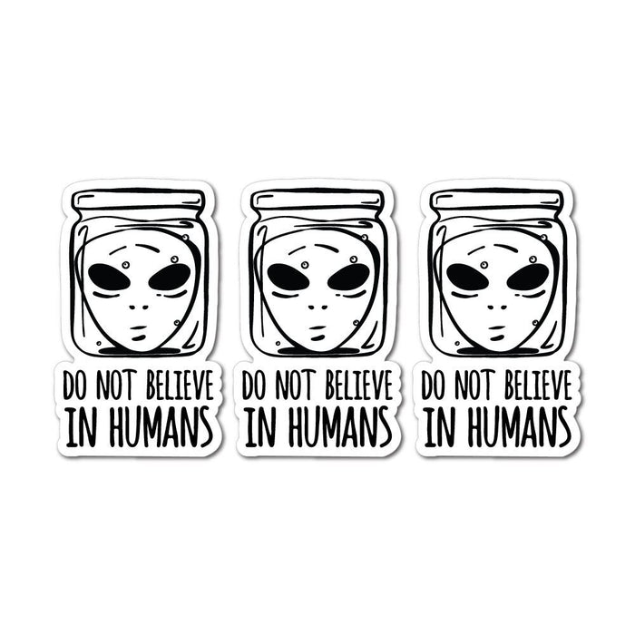 3X Do Not Believe In Humans Sticker Decal