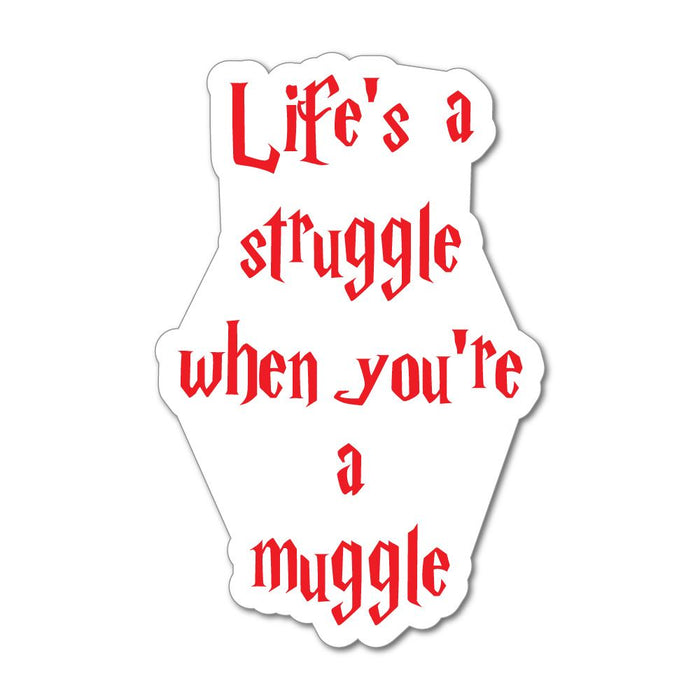Lifes a struggle when youre not a wizard magic Car Sticker Decal