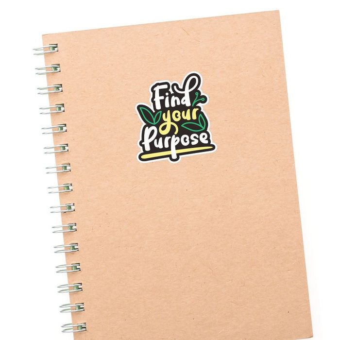 Find Your Purpose Sticker Decal