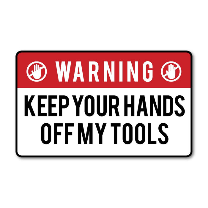 Keep Your Hands Off Sticker Decal