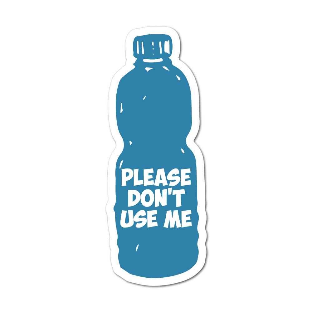 Please Dont Use Me Sticker Decal | Environment Stickers - Sticker ...