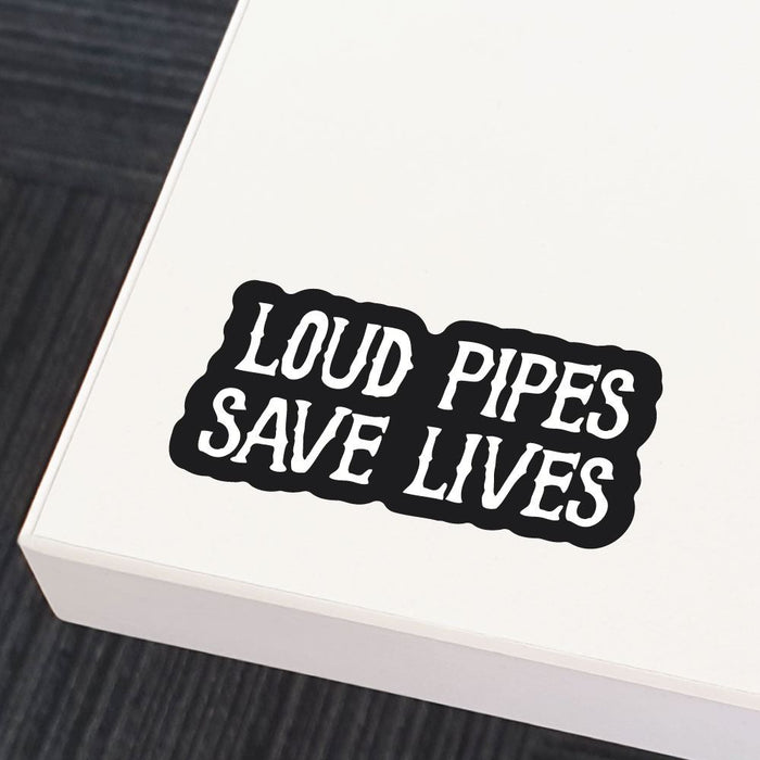 Loud Bikes Save Lives Sticker Decal
