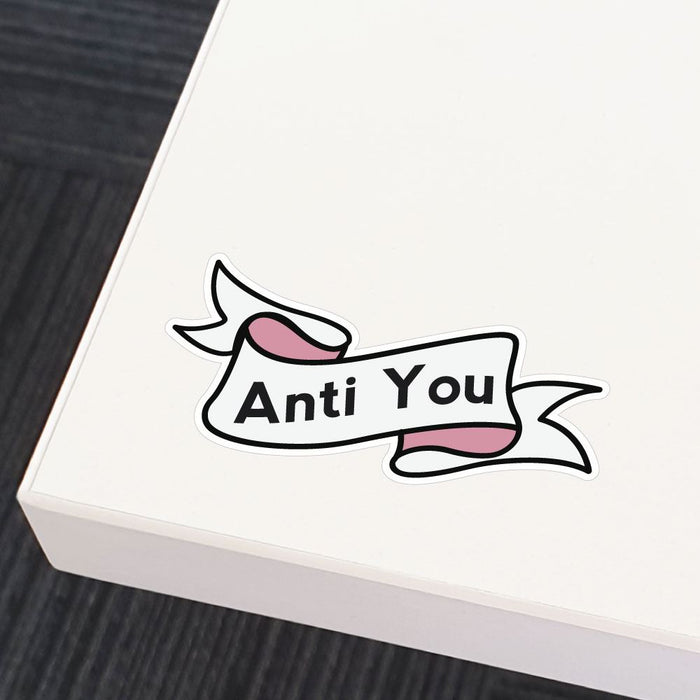 Anti You Ribbon Sticker Decal