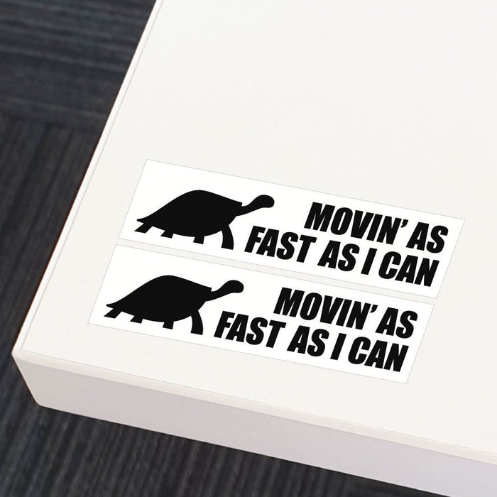 Move Fast Sticker 2X Moving As Fast As I Can Sticker Decal | Funny Warning Stickers ...