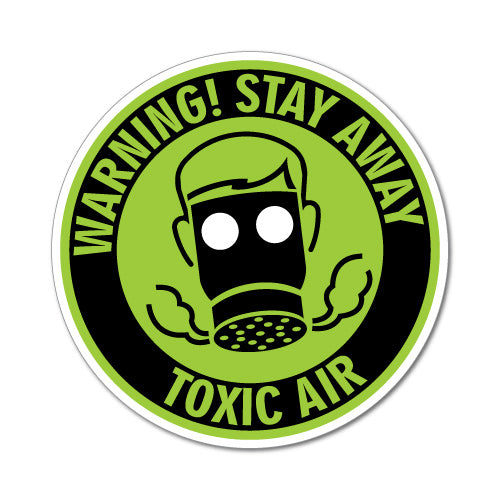 Warning Stay Away Toxic Air Sticker