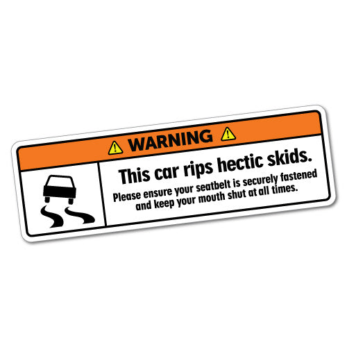 Warning This Car Rips Hectic Skids Sticker