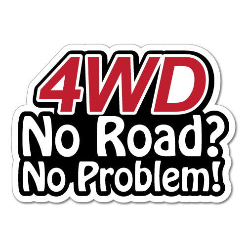 4Wd Funny No Road No Problem Sticker 4X4 Offroad