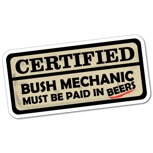 Funny Certified Bush Mechanic Sticker 4X4 4Wd Country Outback