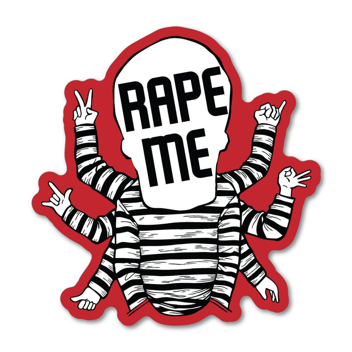 Rape Me Sticker Decal
