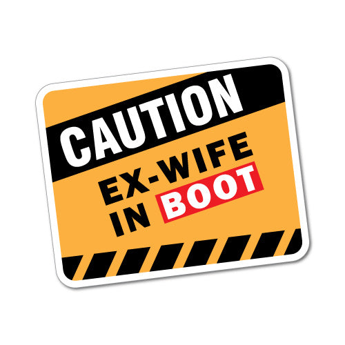 Caution Ex-Wife In Boot Sticker