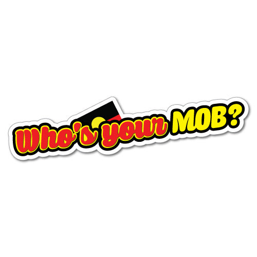 Who'S Your Mob Sticker