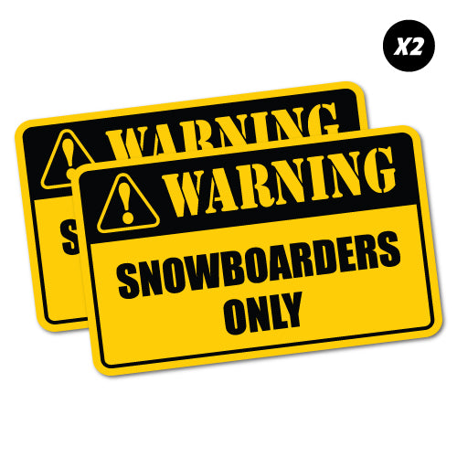 Warning Snowboarders Only Sticker