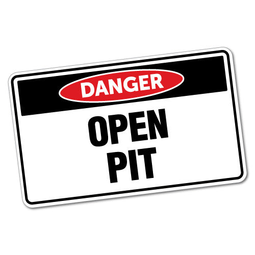 Danger Open Pit Sticker | Danger Signs Stickers - Sticker Collective