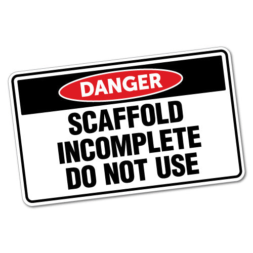 Danger Scaffold Incomplete Sticker