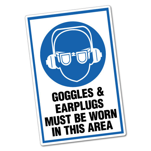 Goggles And Earplugs Must Be Worn In This Area Sticker