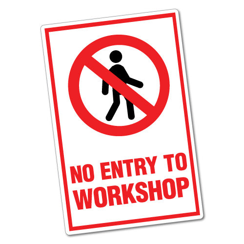 Warning No Entry To Workshop Sticker