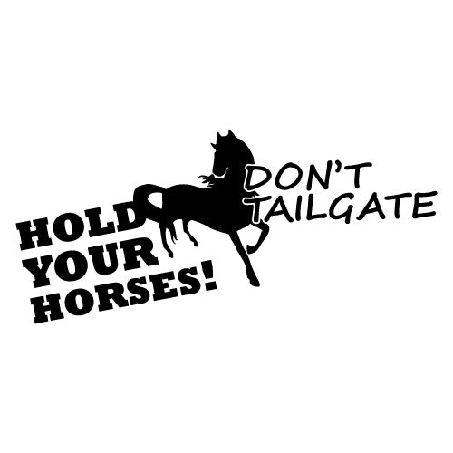 Hold Your Horses Sticker