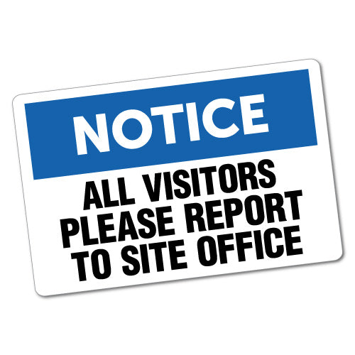 Notice All Visitors Please Report To Site Office Sticker
