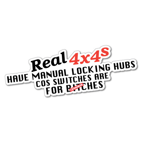 Real 4X4S Have Manual Locking Hubs Sticker