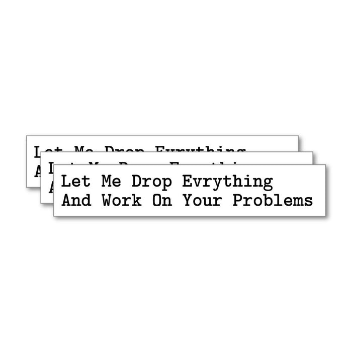 3X Work On Your Problems Sticker Decal