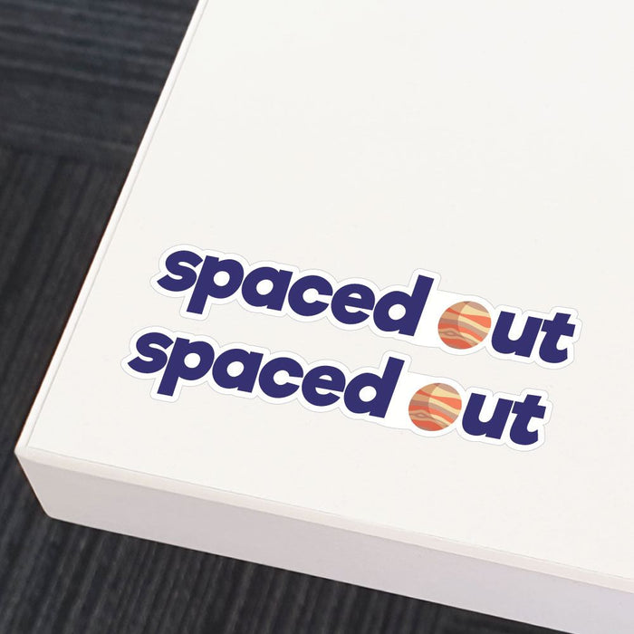 2X Spaced Out Sticker Decal