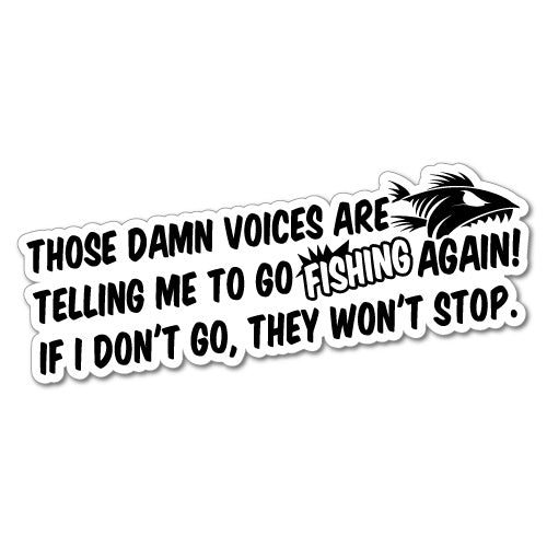 Telling Me To Go Fishing Boat Sticker