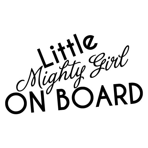 Little Mighty Girl On Board Sticker