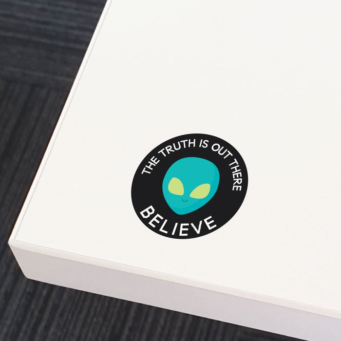 Believe The Truth Is Out There Sticker Decal