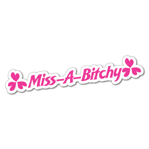 Miss A Bitchy Sticker