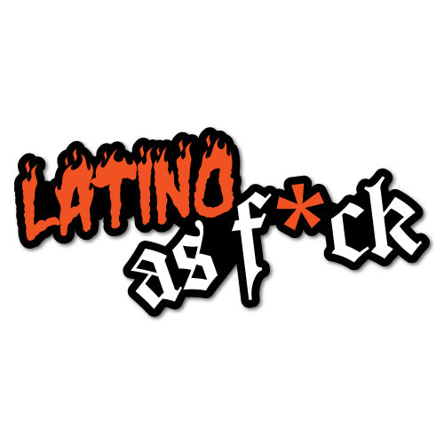 Latino As Fck Sticker