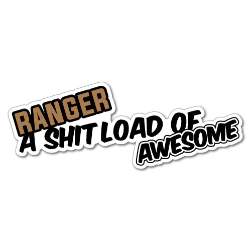 Ranger A Sh*T Load Of Awesome Sticker