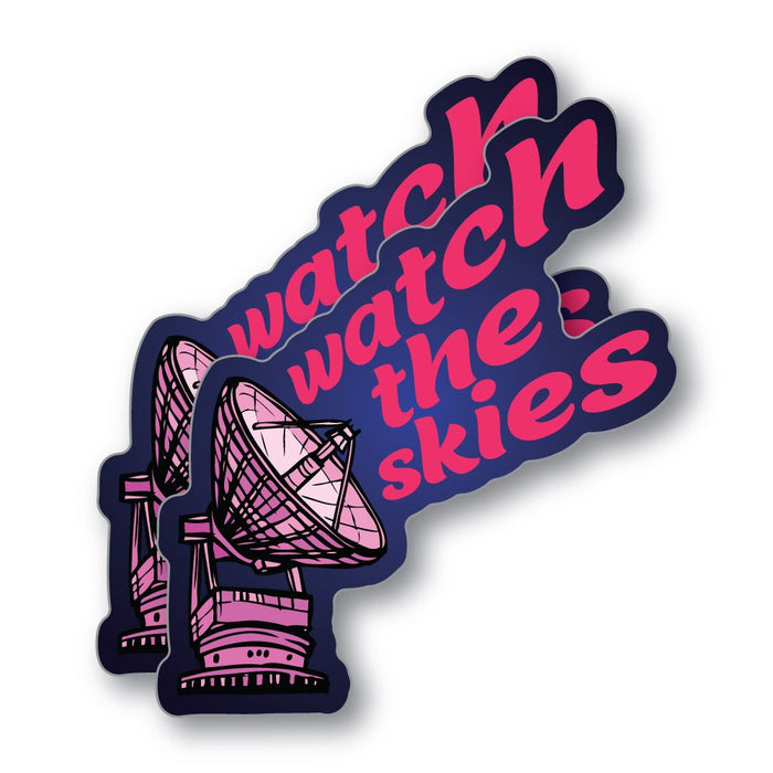 Watch The Skies Sticker Decal