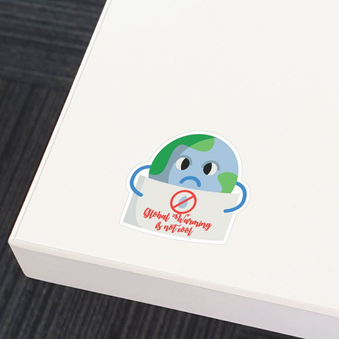 Global Warming Is Not Cool Sticker Decal