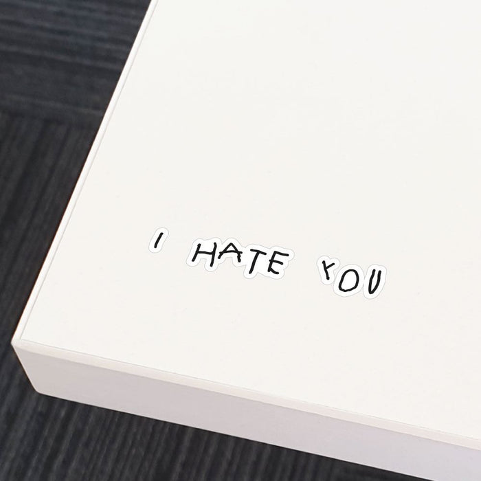 Hate You Sticker Decal