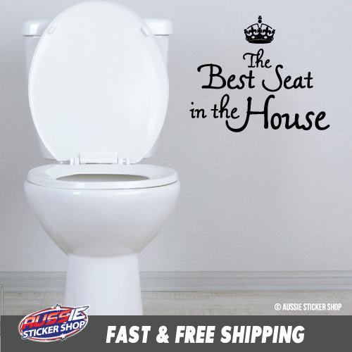 The Best Seat In House Toilet Sticker